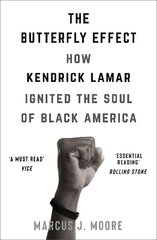 Butterfly Effect: How Kendrick Lamar Ignited the Soul of Black America цена и информация | Биографии, автобиогафии, мемуары | pigu.lt