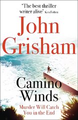 Camino Winds: The Ultimate Summer Murder Mystery from the Greatest Thriller Writer Alive цена и информация | Fantastinės, mistinės knygos | pigu.lt