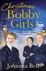 Christmas with the Bobby Girls: Book Three in a gritty, uplifting WW1 series about the first ever female police officers kaina ir informacija | Fantastinės, mistinės knygos | pigu.lt