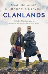 Clanlands: Whisky, Warfare, and a Scottish Adventure Like No Other цена и информация | Путеводители, путешествия | pigu.lt