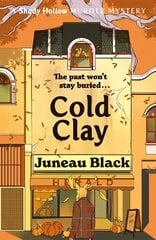 Cold Clay: Shady Hollow 2 - a cosy crime series of rare and sinister charm цена и информация | Фантастика, фэнтези | pigu.lt