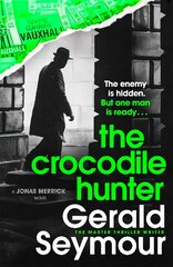 Crocodile Hunter: The spellbinding new thriller from the master of the genre kaina ir informacija | Fantastinės, mistinės knygos | pigu.lt