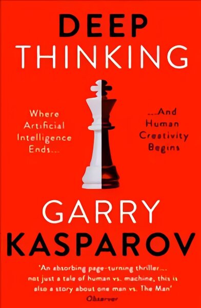 Deep Thinking: Where Machine Intelligence Ends and Human Creativity Begins kaina ir informacija | Ekonomikos knygos | pigu.lt