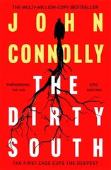 Dirty South: Private Investigator Charlie Parker hunts evil in the eighteenth book in the globally bestselling series kaina ir informacija | Fantastinės, mistinės knygos | pigu.lt