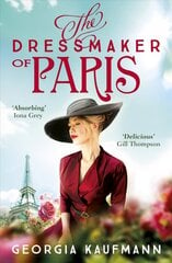 Dressmaker of Paris: 'A story of loss and escape, redemption and forgiveness. Fans of Lucinda Riley will adore it' (Sunday Express) kaina ir informacija | Fantastinės, mistinės knygos | pigu.lt