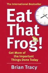 Eat That Frog!: Get More of the Important Things Done - Today! kaina ir informacija | Saviugdos knygos | pigu.lt