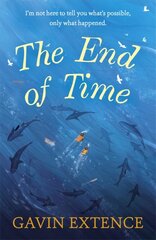 End of Time: The most captivating book you'll read this summer kaina ir informacija | Fantastinės, mistinės knygos | pigu.lt