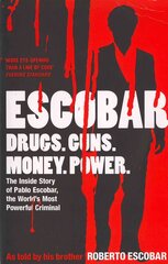 Escobar: The Inside Story of Pablo Escobar, the World's Most Powerful Criminal kaina ir informacija | Biografijos, autobiografijos, memuarai | pigu.lt