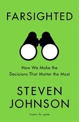 Farsighted: How We Make the Decisions that Matter the Most kaina ir informacija | Saviugdos knygos | pigu.lt