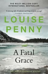 Fatal Grace: (A Chief Inspector Gamache Mystery Book 2) цена и информация | Fantastinės, mistinės knygos | pigu.lt