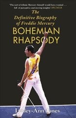 Bohemian Rhapsody: The Definitive Biography of Freddie Mercury kaina ir informacija | Biografijos, autobiografijos, memuarai | pigu.lt