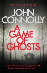 Game of Ghosts: A Charlie Parker Thriller: 15. From the No. 1 Bestselling Author of A Time of Torment kaina ir informacija | Fantastinės, mistinės knygos | pigu.lt