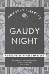 Gaudy Night: the classic Oxford college mystery цена и информация | Fantastinės, mistinės knygos | pigu.lt