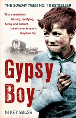 Gypsy Boy: The bestselling memoir of a Romany childhood kaina ir informacija | Biografijos, autobiografijos, memuarai | pigu.lt