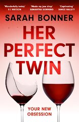 Her Perfect Twin: Skilfully plotted, full of twists and turns, this is THE must-read can't-look-away thriller of 2022 цена и информация | Фантастика, фэнтези | pigu.lt