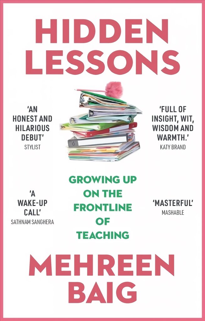 Hidden Lessons: Growing Up on the Frontline of Teaching kaina ir informacija | Socialinių mokslų knygos | pigu.lt