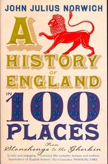 History of England in 100 Places: From Stonehenge to the Gherkin цена и информация | Исторические книги | pigu.lt