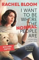 I Want to Be Where the Normal People Are: Essays and Other Stuff цена и информация | Биографии, автобиогафии, мемуары | pigu.lt