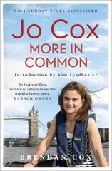 Jo Cox: More in common цена и информация | Биографии, автобиогафии, мемуары | pigu.lt