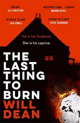 Last Thing to Burn: Longlisted for the CWA Gold Dagger and shortlisted for the Theakstons Crime Novel of the Year цена и информация | Fantastinės, mistinės knygos | pigu.lt