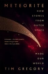 Meteorite: How Stones From Outer Space Made Our World kaina ir informacija | Socialinių mokslų knygos | pigu.lt