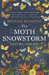 Moth Snowstorm: Nature and Joy kaina ir informacija | Socialinių mokslų knygos | pigu.lt