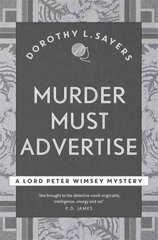 Murder Must Advertise: Classic crime fiction at its best kaina ir informacija | Fantastinės, mistinės knygos | pigu.lt