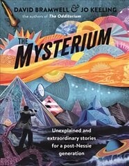 Mysterium: Unexplained and extraordinary stories for a post-Nessie generation цена и информация | Самоучители | pigu.lt