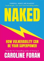 Naked: How Vulnerability Can Be Your Superpower цена и информация | Самоучители | pigu.lt