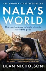 Nala's World: One man, his rescue cat and a bike ride around the globe kaina ir informacija | Kelionių vadovai, aprašymai | pigu.lt