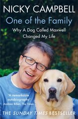 One of the Family: Why A Dog Called Maxwell Changed My Life The Sunday Times bestseller kaina ir informacija | Biografijos, autobiografijos, memuarai | pigu.lt