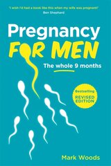 Pregnancy For Men (Revised Edition): The whole nine months Revised edition цена и информация | Самоучители | pigu.lt