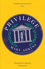 Privilege: A smart, sharply observed novel about gender and class set on a college campus kaina ir informacija | Fantastinės, mistinės knygos | pigu.lt