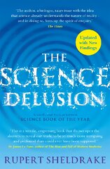 Science Delusion: Freeing the Spirit of Enquiry NEW Edition kaina ir informacija | Ekonomikos knygos | pigu.lt