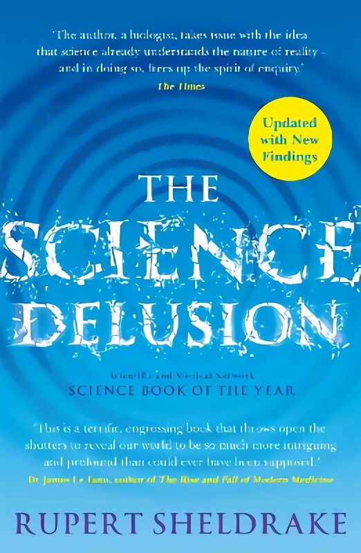 Science Delusion: Freeing the Spirit of Enquiry NEW Edition kaina ir informacija | Ekonomikos knygos | pigu.lt