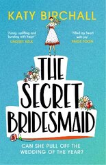 Secret Bridesmaid: The laugh-out-loud romantic comedy of the year! цена и информация | Фантастика, фэнтези | pigu.lt