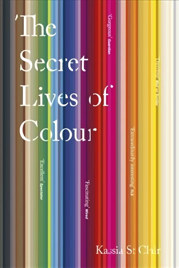 Secret Lives of Colour Illustrated edition kaina ir informacija | Istorinės knygos | pigu.lt