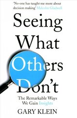 Seeing What Others Don't: The Remarkable Ways We Gain Insights kaina ir informacija | Saviugdos knygos | pigu.lt