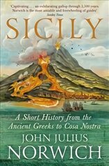 Sicily: A Short History, from the Greeks to Cosa Nostra kaina ir informacija | Istorinės knygos | pigu.lt