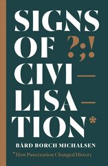 Signs of Civilisation: How punctuation changed history цена и информация | Пособия по изучению иностранных языков | pigu.lt