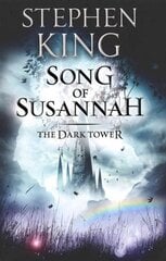 Dark Tower VI: Song of Susannah: (Volume 6), Bk. VI, Song of Susannah цена и информация | Фантастика, фэнтези | pigu.lt