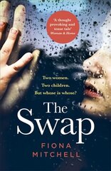 Swap: Two women. Two children. But whose is whose? kaina ir informacija | Fantastinės, mistinės knygos | pigu.lt