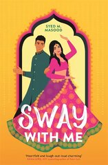 Sway With Me: A gorgeous romcom for fans of Sandhya Menon and Jenny Han цена и информация | Фантастика, фэнтези | pigu.lt