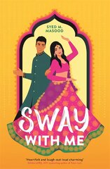 Sway With Me: A gorgeous romcom for fans of Sandhya Menon and Jenny Han kaina ir informacija | Fantastinės, mistinės knygos | pigu.lt