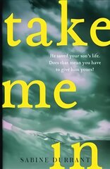 Take Me In: the twisty, unputdownable thriller from the bestselling author of Lie With Me цена и информация | Фантастика, фэнтези | pigu.lt