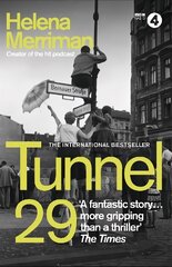 Tunnel 29: Love, Espionage and Betrayal: the True Story of an Extraordinary Escape   Beneath the Berlin Wall цена и информация | Исторические книги | pigu.lt