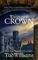 Witchwood Crown: Book One of The Last King of Osten Ard kaina ir informacija | Fantastinės, mistinės knygos | pigu.lt