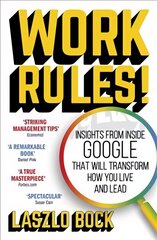 Work Rules!: Insights from Inside Google That Will Transform How You Live and Lead kaina ir informacija | Ekonomikos knygos | pigu.lt