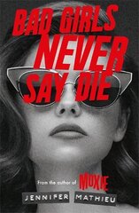 Bad Girls Never Say Die цена и информация | Книги для подростков и молодежи | pigu.lt