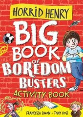 Horrid Henry: Big Book of Boredom Busters: Activity Book цена и информация | Книги для подростков и молодежи | pigu.lt